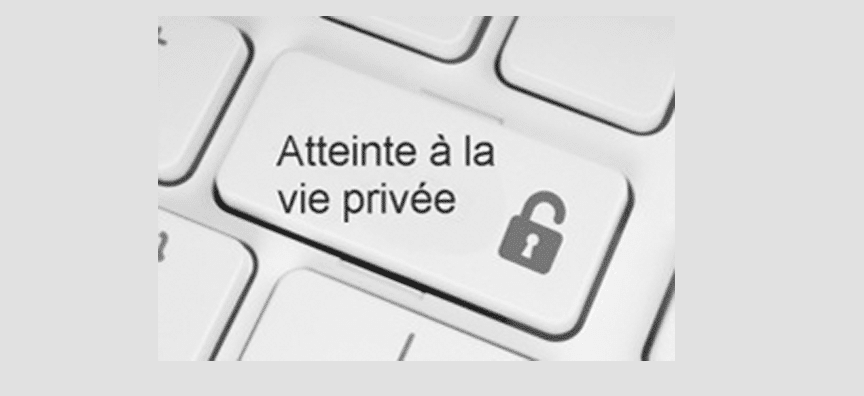 atteinte à la vie privée